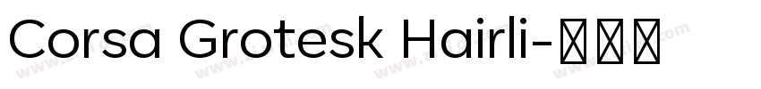 Corsa Grotesk Hairli字体转换